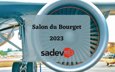 Salon du Bourget 2023 : SadevTEQ expose au salon (Hall 4 B140)