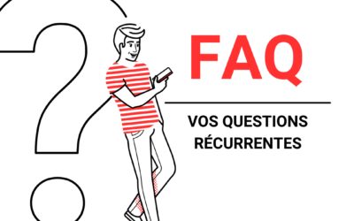 Vos questions récurrentes !