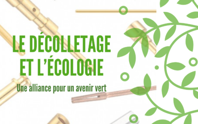 Le décolletage et l’écologie : une alliance pour un avenir vert